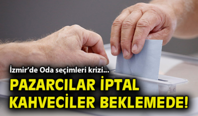 İzmir’de Oda Seçimleri İptal! Kayyum Atanacak