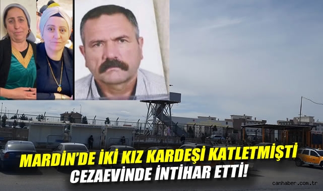 Kardeşlerin cinayeti, şüpheli cezaevinde intihar etti