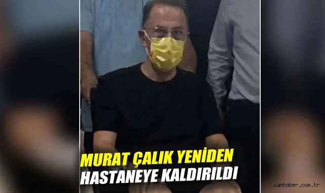 Başkan Çalık Hastaneye Kaldırıldı, Sağlığı Tehlikede!
