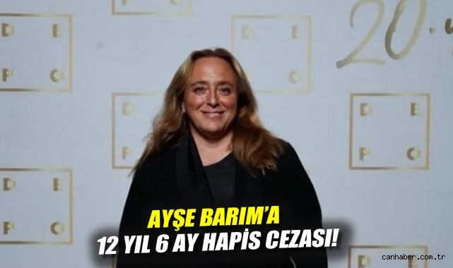 Ayşe Barım’a Gezi Davasında 12 Yıl 6 Ay Hapis!