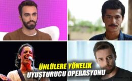 Ünlü İsimlere Uyuşturucu Operasyonu: 17 Gözaltı!