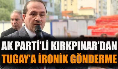 Başkan Tugay’a Ironik Eleştiri: Her Şeyi O Yapacak!