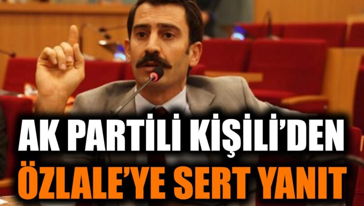 Körfez Projeleri Eleştirisi: Kişili’den Özlale’ye Sert Tepki!