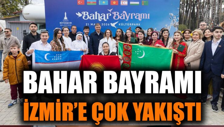 İzmir’de Bahar Bayramı Coşkusu! Dostluk ve Barış!