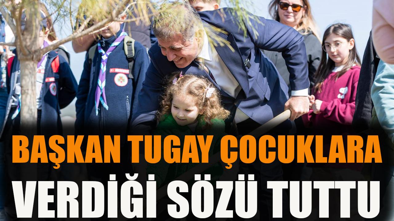 Başkan Tugay’dan çocuklara fidan sevinci!