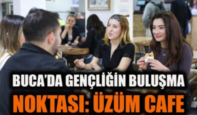 Buca’da Öğrencilere Özel Üzüm Cafe Açıldı!