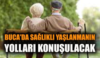 Sağlıklı Yaşlanma İçin Panel Buca’da!