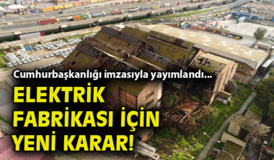 Eski Elektrik Fabrikası’na İmar Değişikliği Onayı!