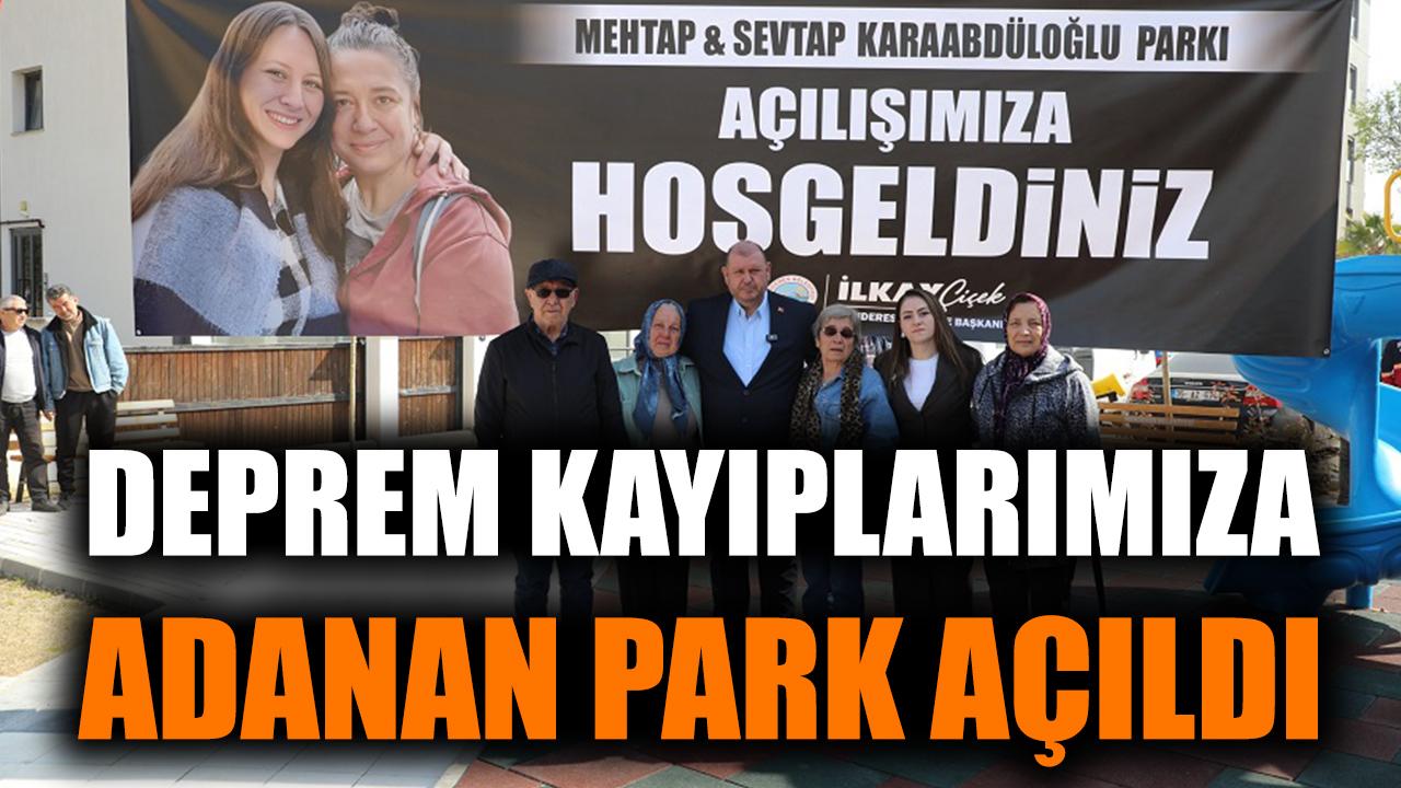 Menderes’te Deprem Şehitleri İçin Anma Parkı Açıldı