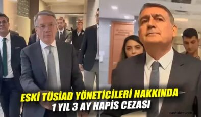 TÜSİAD Yöneticileri Hapis Cezası Aldı!