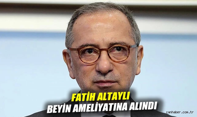 Fatih Altaylı Ameliyata Alındı: Geçmiş Olsun!