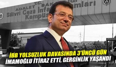İmamoğlu Duruşmasında Gergin Anlar: Olaylar Çığ Gibi!
