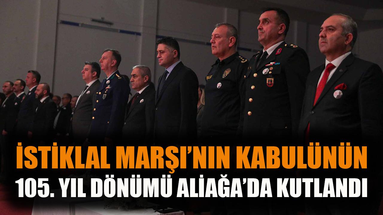 İstiklal Marşı 105 Yaşında, Aliağa’da Anıldı!