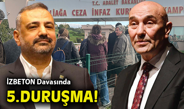 İZBETON Davasında Şok Gelişme: 60 Tutuklama!
