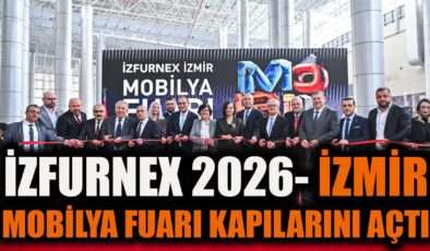 İZFURNEX 2026 Mobilya Fuarı Kapılarını Açtı!