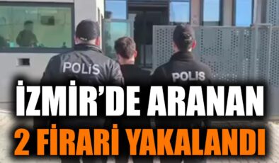 İzmir’de İki Firari Hapse Girdi!