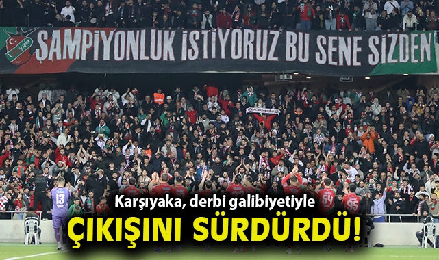 Karşıyaka, Zirveye Yükselişini Sürdürüyor!