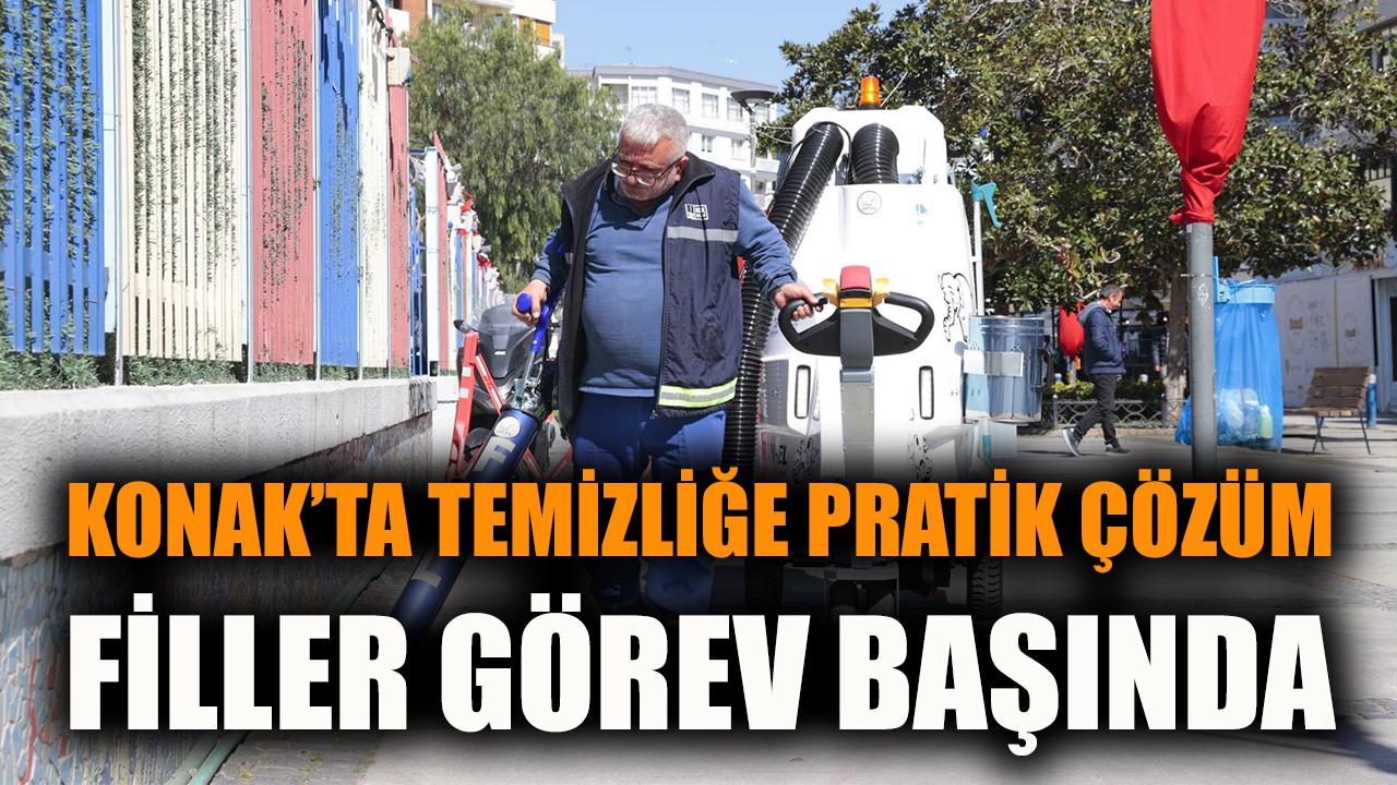 Konak’ta Temizlik İçin ‘Fil’ler Göreve Başladı!