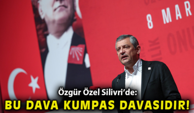 Özgür Özel: Kumpas Davası Millete Darbedir