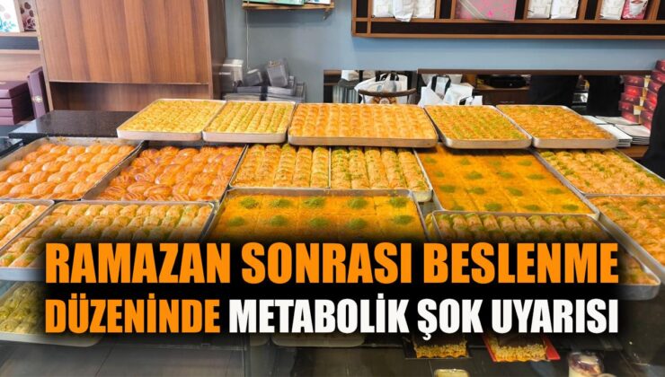 Bayramda Aşırı Yeme Dikkat: Metabolizmayı Şoktan Kurtar!