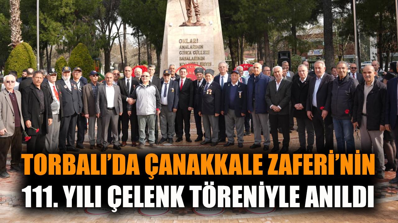 Çanakkale Zaferi, Torbalı’da Coşkuyla Anıldı!