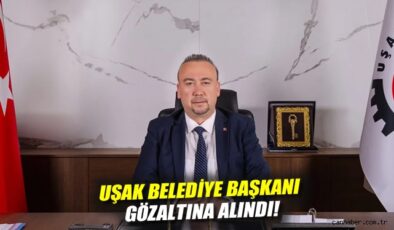 Uşak Belediye Başkanı’na Rüşvet Operasyonu!