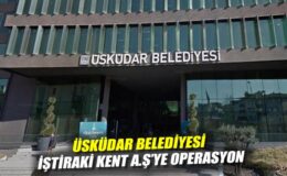 Üsküdar Belediyesi’nde Rüşvet Operasyonu: 20 Gözaltı
